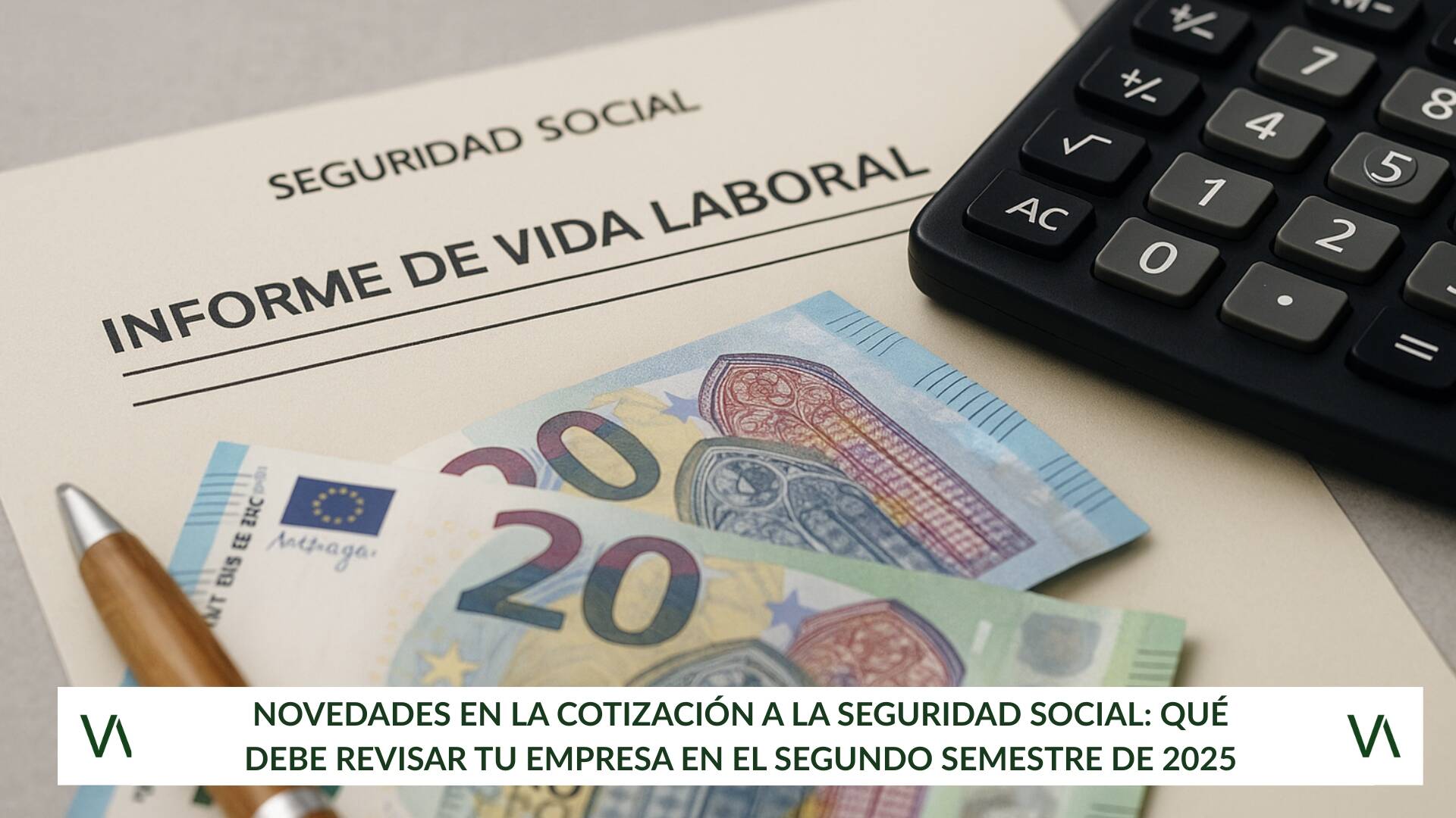 Novedades en la cotización a la Seguridad Social: qué debe revisar tu empresa en el segundo semestre de 2025