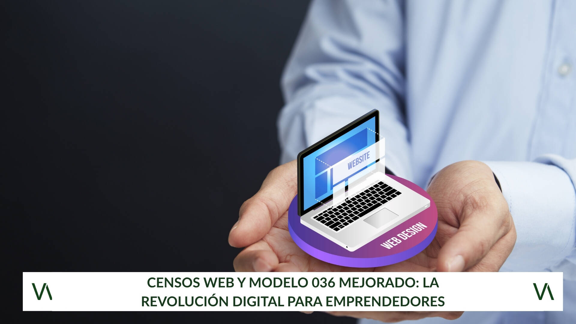 Censos Web y Modelo 036 mejorado: la revolución digital para emprendedores