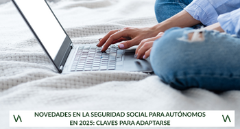 Novedades en la Seguridad Social para autónomos en 2025: claves para adaptarse