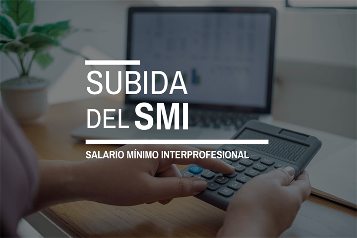 SUBIDA DEL SALARIO MINIMO INTERPROFESIONAL (SMI) A 1.134 EUROS (EN 14 PAGAS)